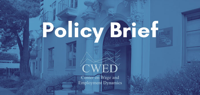 Policy Brief, Center on Wage and Employment Dynamics